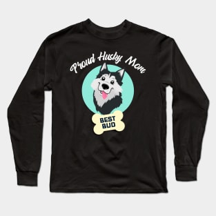 dog mom, proud husky mom, husky, dog mom gift Long Sleeve T-Shirt